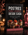 Postres Virales : Pack Digital para Emprender desde Casa + 10 Bonus 50%off